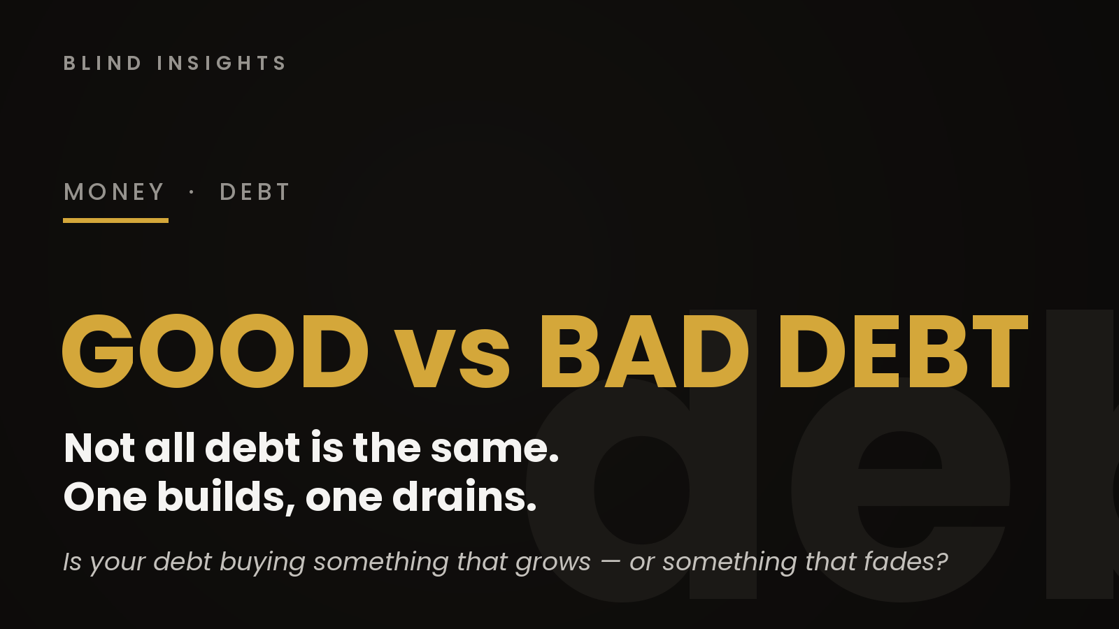 Good Debt, Bad Debt, and the Line Between