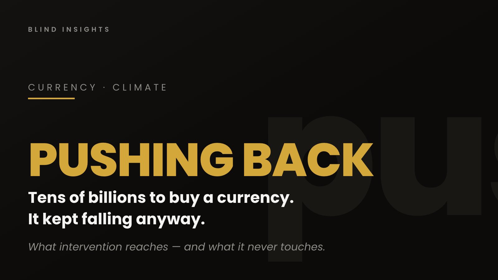 Pushing Back — tens of billions to buy a currency, and it kept falling anyway